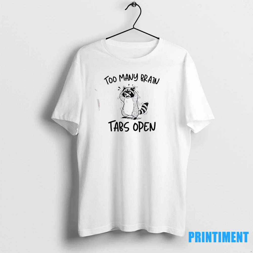 Raccoon Too Many Brain Tabs Open Tshirts Sweater