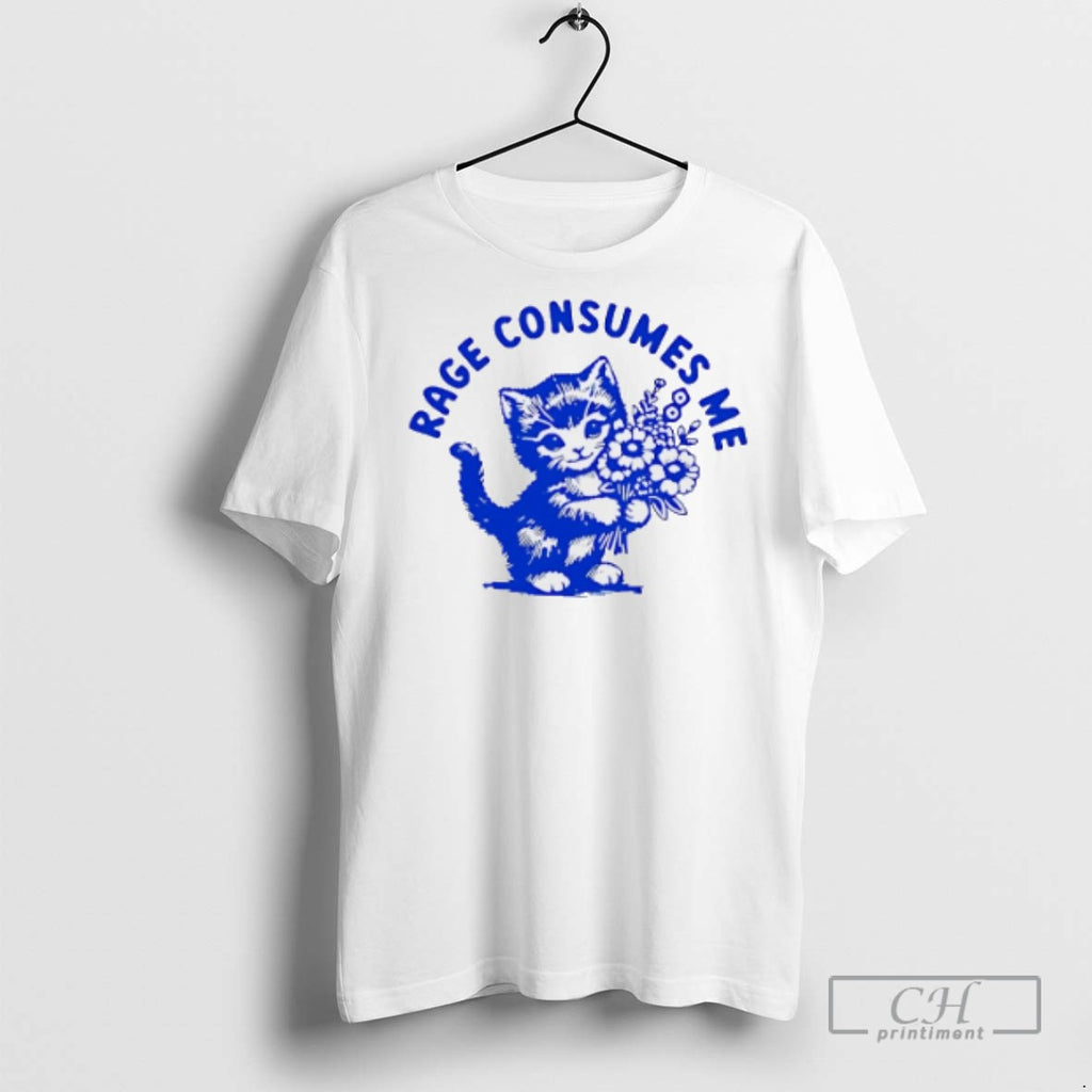 Rage Consumes Me Cat T Shirts