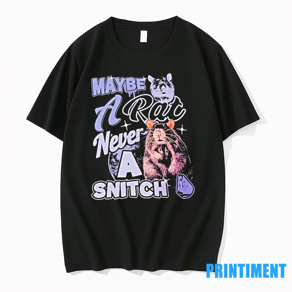 Rat Maybe A Rat Never A Snitch Tshirts Sweater