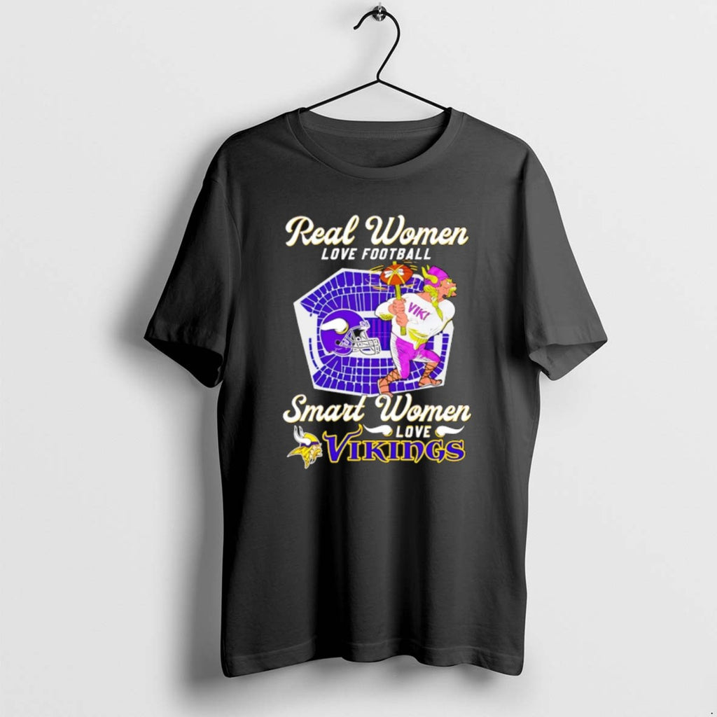 Real Women Love Minnesota Vikings Football Smart Women Love Viktor The Viking T Shirts