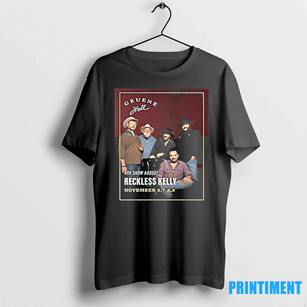Reckless Kelly November 6th 9th 2025 Tshirts Sweater