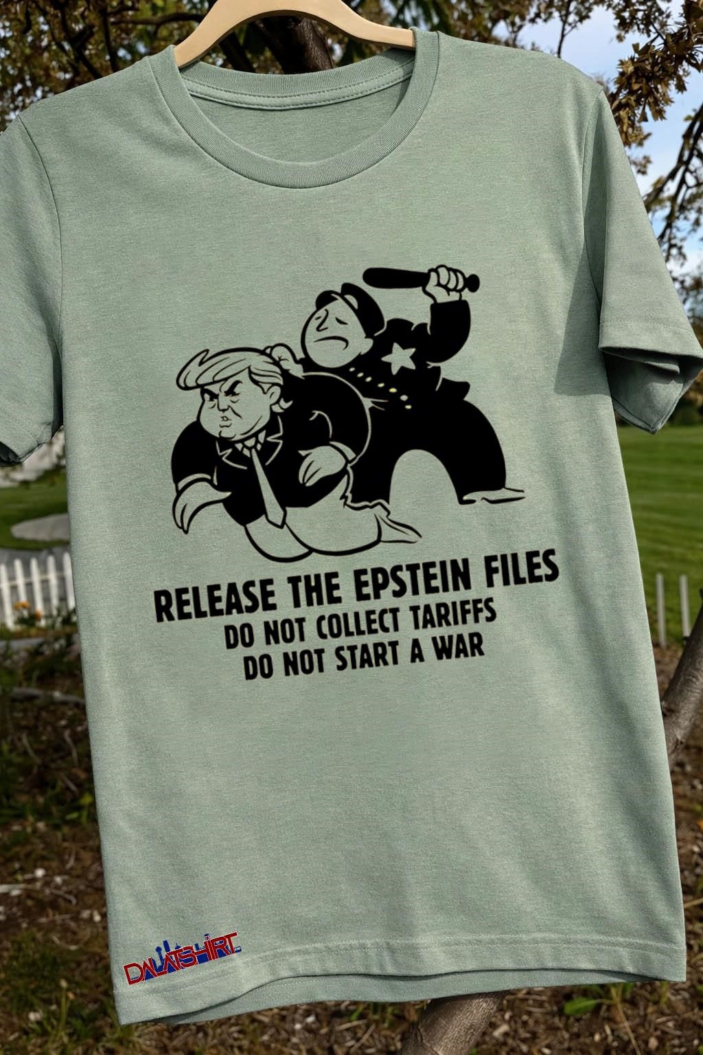Release The Epstein Files Do Not Collect Tariffs Political shirt