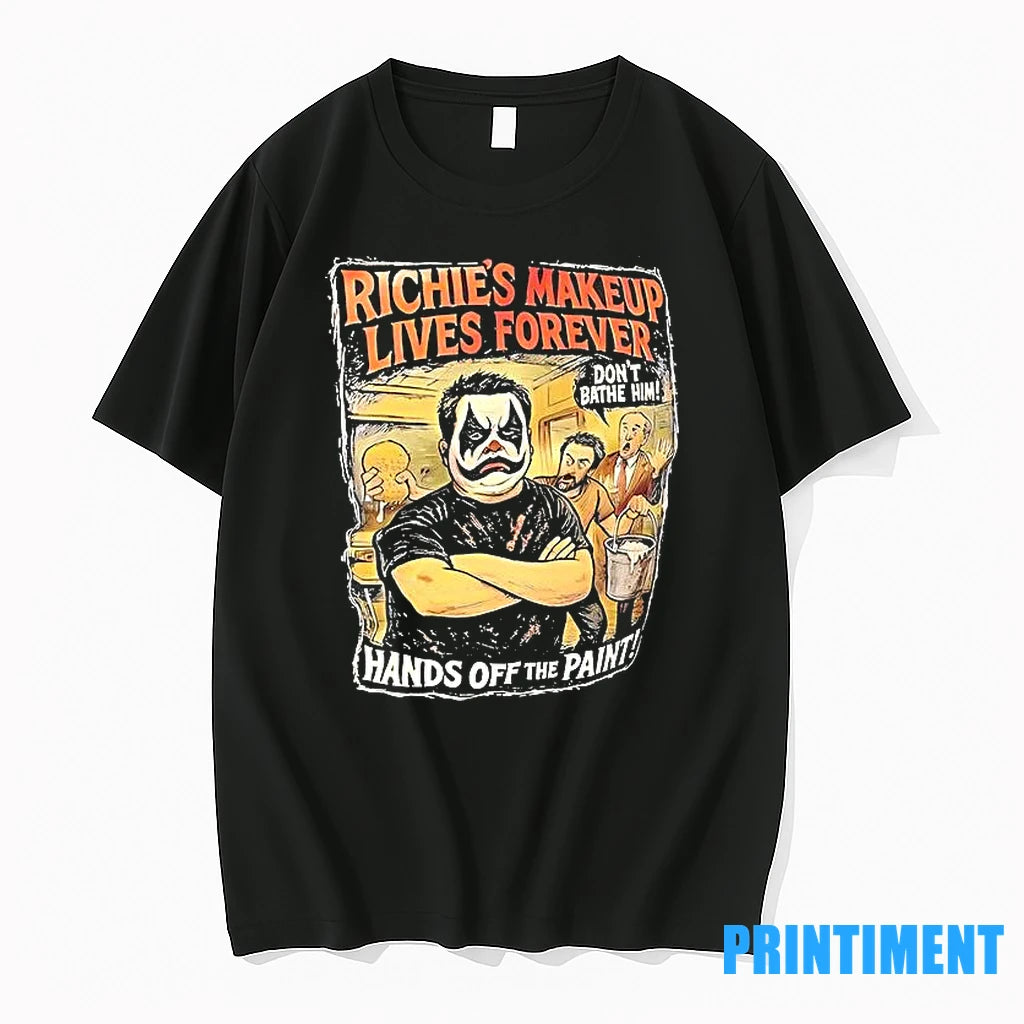 Richies Makeup Lives Forever Dont Bathe Himv Hands Off The Paint Tshirts Sweater