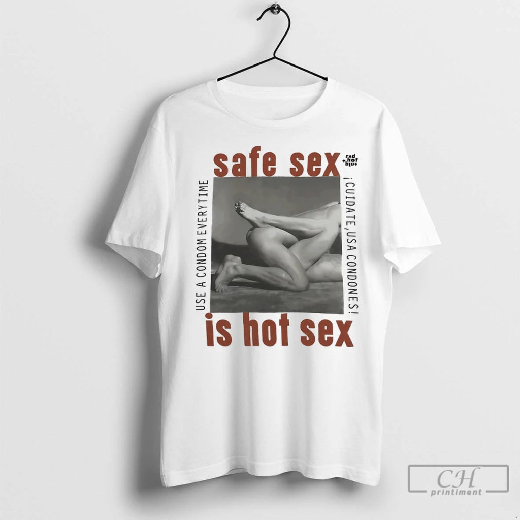 Safe Sex Is Hot Sex 1990 Steven Meisel Aids Activism T Shirts