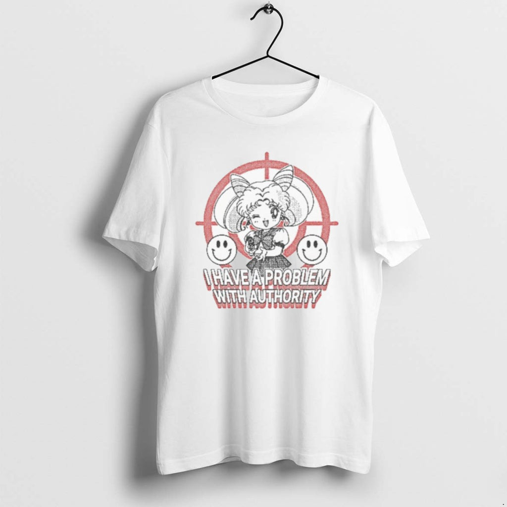 Sailor Moon I Have A Problem With Authority Smiley T Shirts