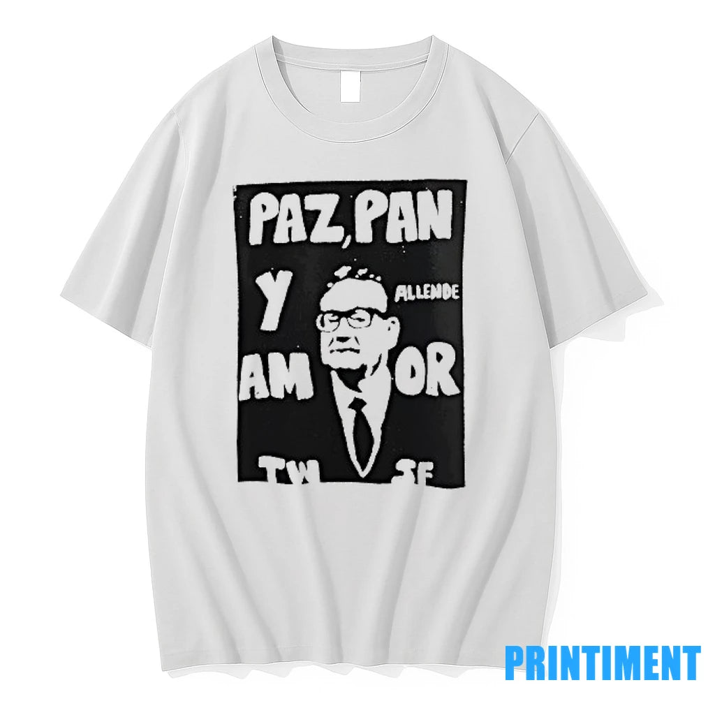 Salvador Allende Paz Pan Y Am Yw Allende Or Jf Tshirts Sweater