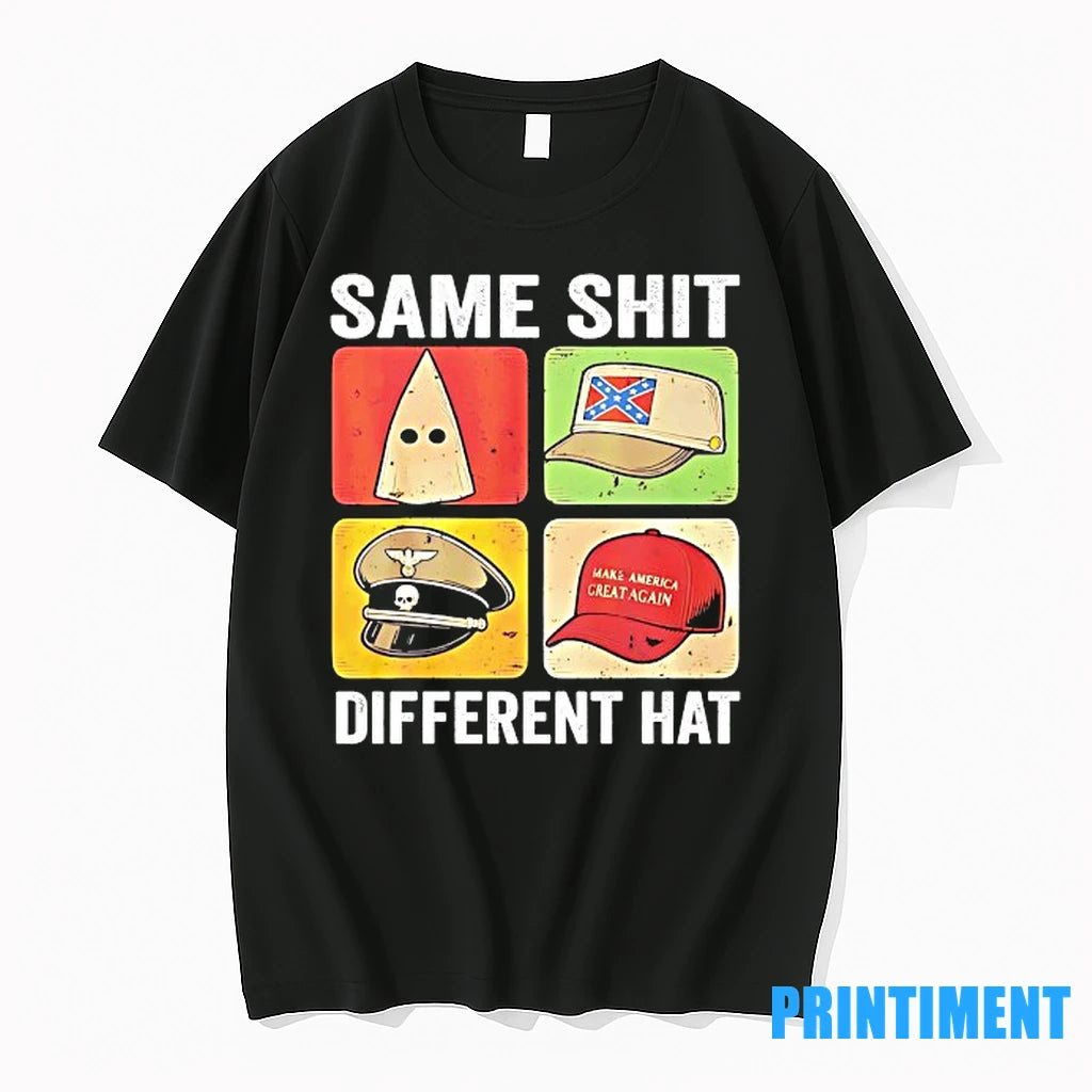 Same Sht Different Hats Tshirts Sweater