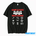 Same Slaves New Chains Tshirts Sweater