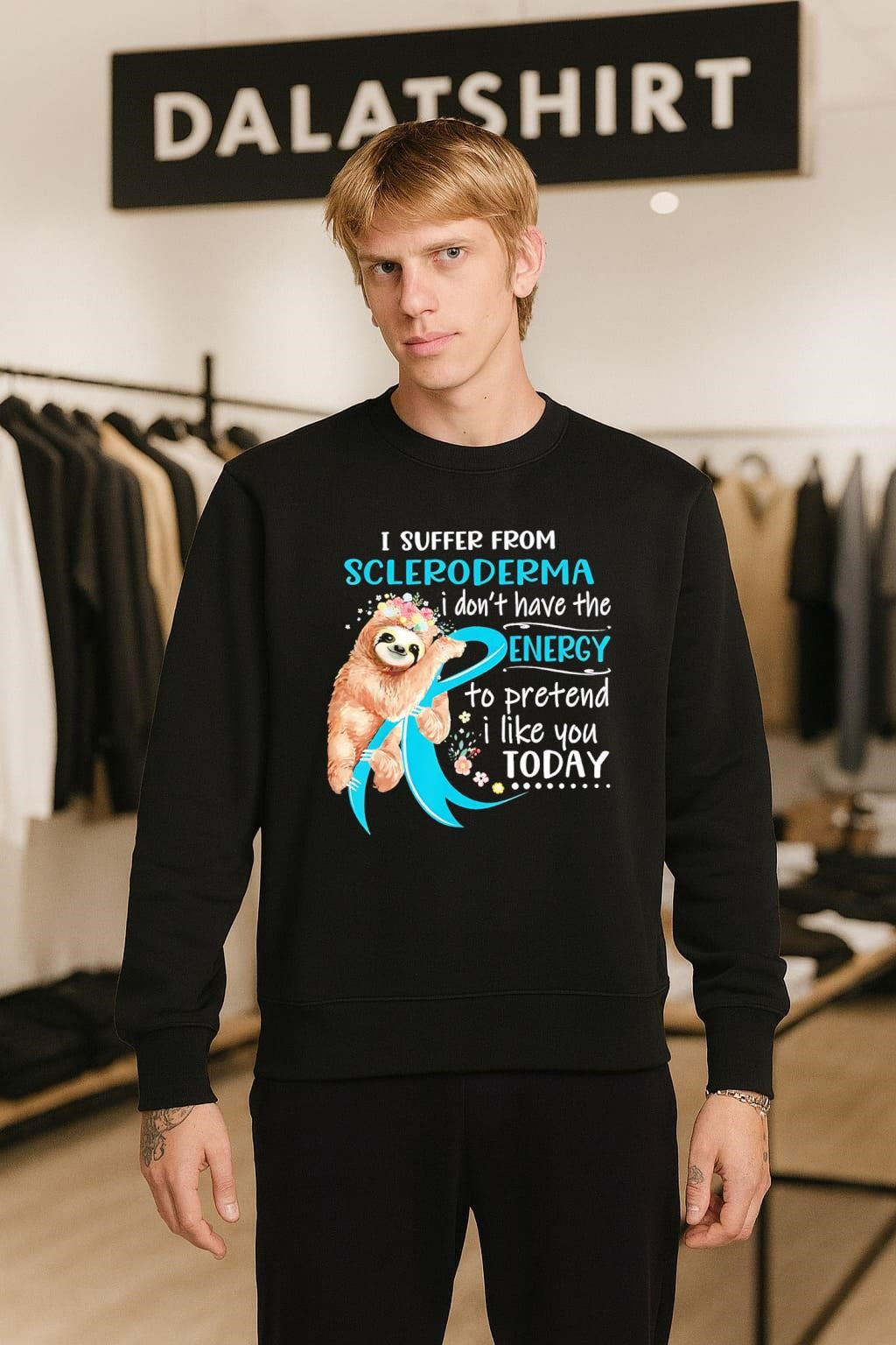 Scleroderma Sloth Flower Energy Pretend I Like You Today shirt