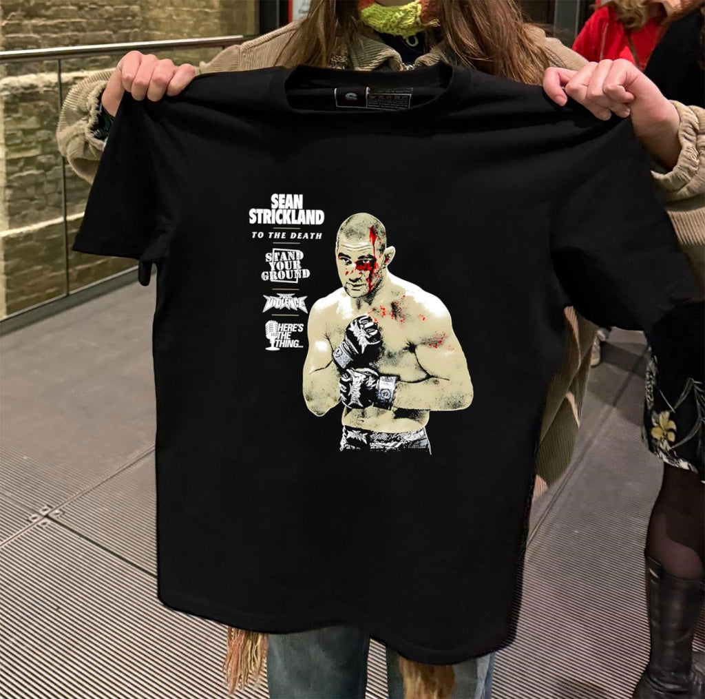 Sean Strickland to the death stand your ground shirt
