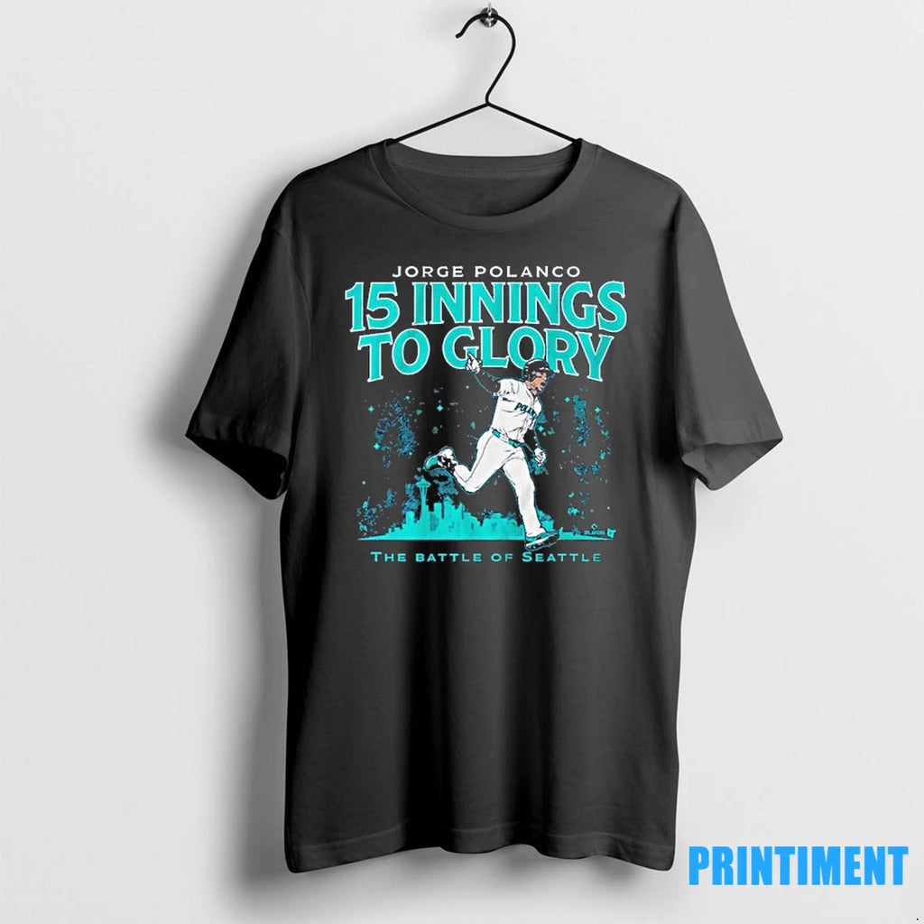 Seattle Mariners Jorge Polanco 15 Innings To Glory Tshirts Sweater