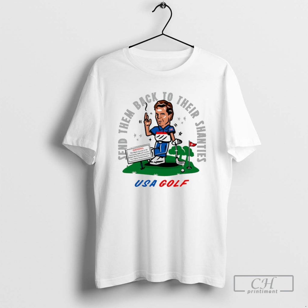 Send Them Back To Their Shanties Usa Golf Ryder Cup 2025 Cartoon T Shirts