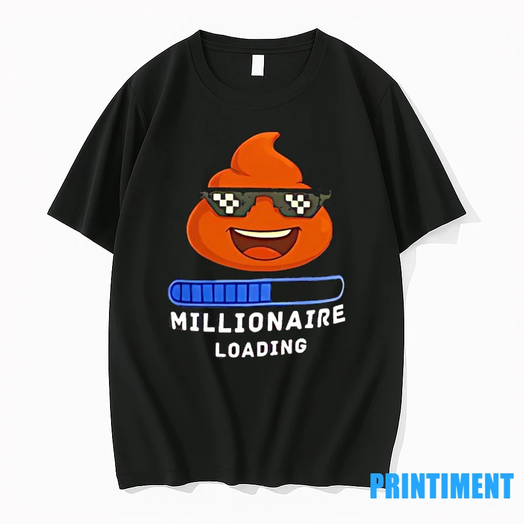 Shit Millionaire Loading Tshirts Sweater