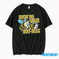 Show Me Your Boo Bees Tshirts Sweater