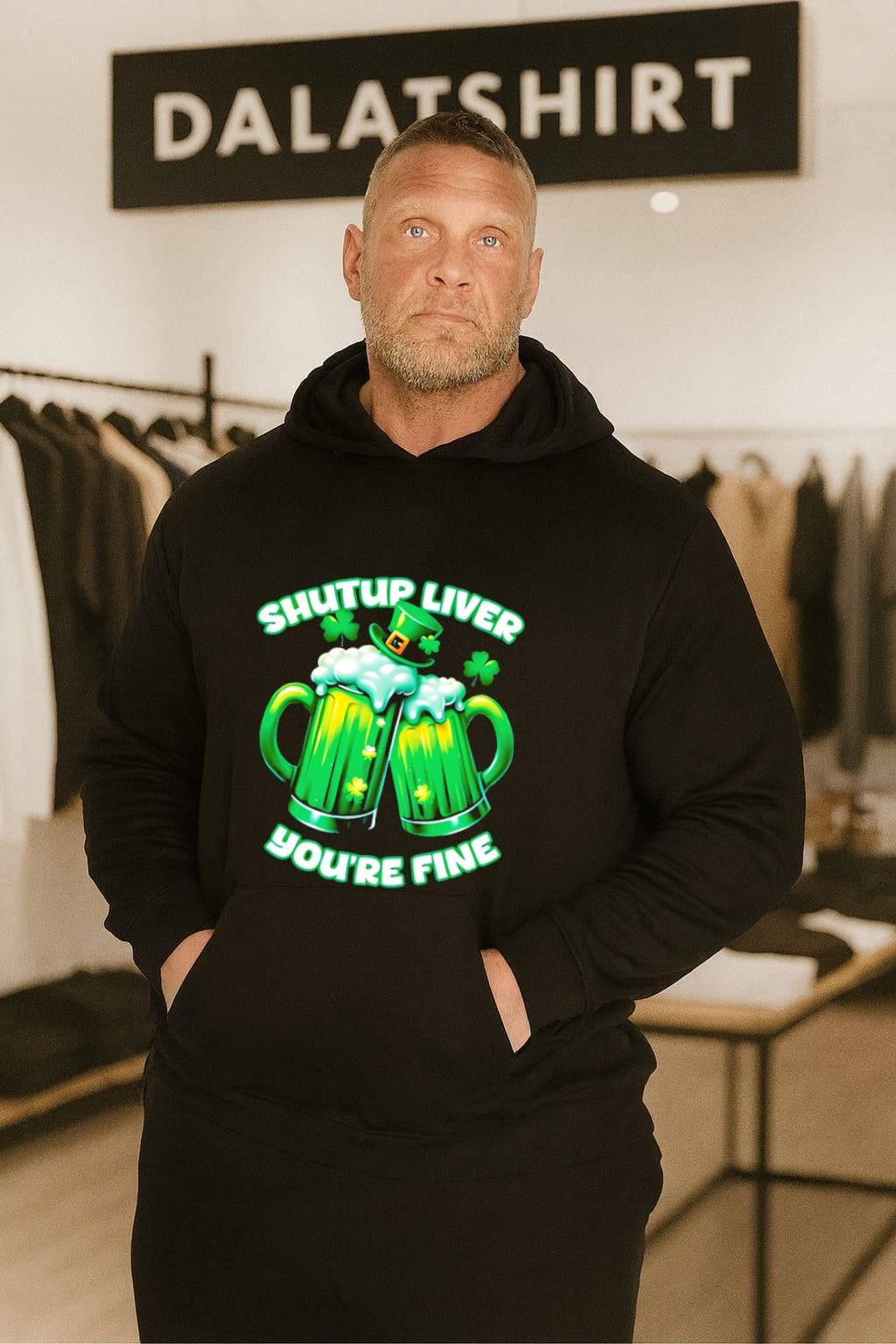 Shut Up Liver You’re Fine Green Beer Mugs shirt