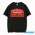 Shut The Fck Up About Chicago You Dont Live Here Tshirts Sweater