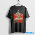 Shutdown Survivor 2025 Sorry Were Closed Tshirts Sweater