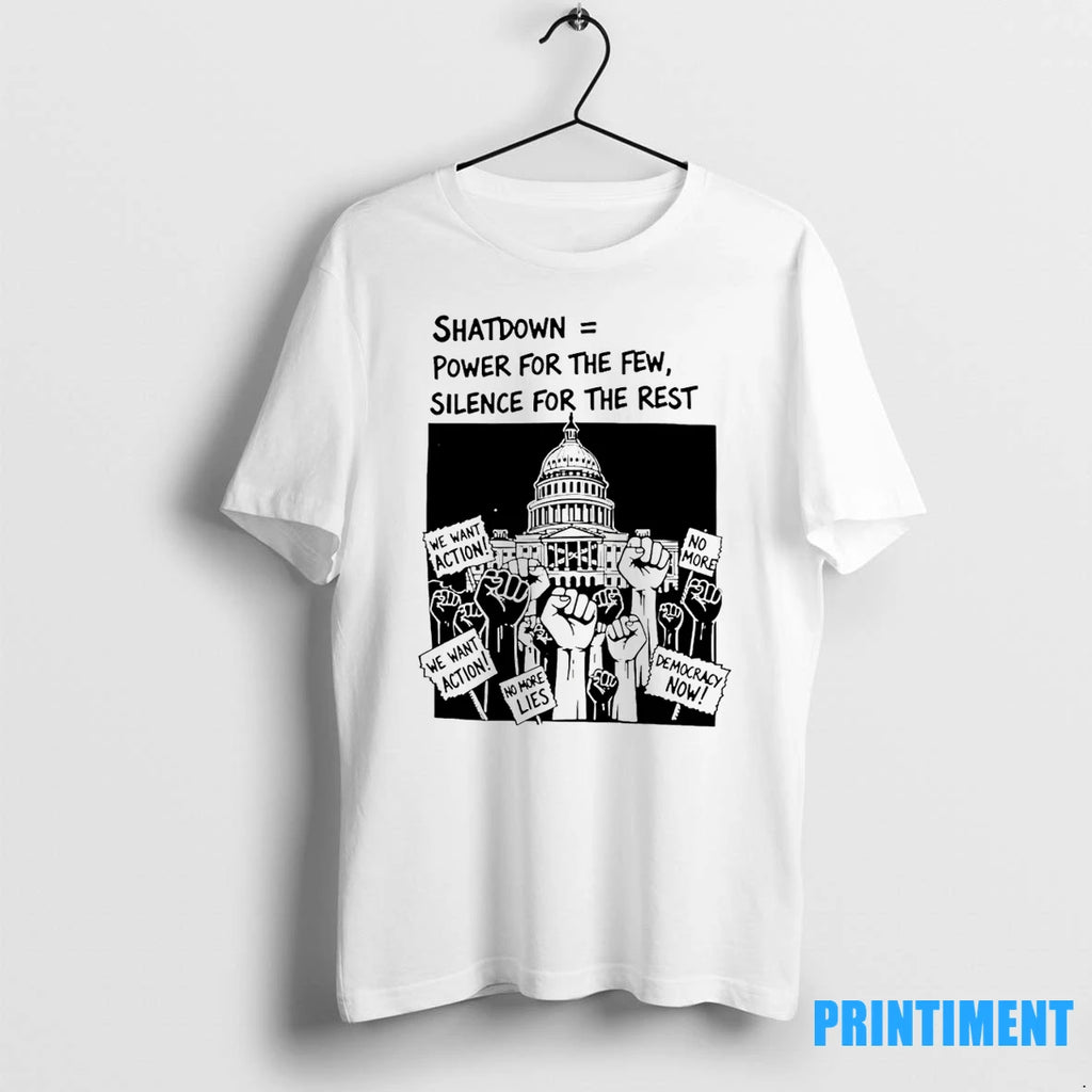 Shutdown Power For The Few Silence For The Rest Government Shutdown Tshirts Sweater