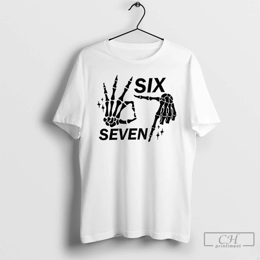 Six Seven 6 7 Meme Funny Skeleton Hands T Shirts