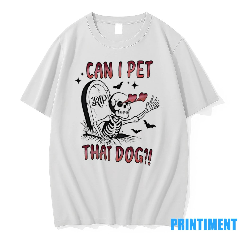 Skeleton Can I Pet That Dog Rip Tshirts Sweater