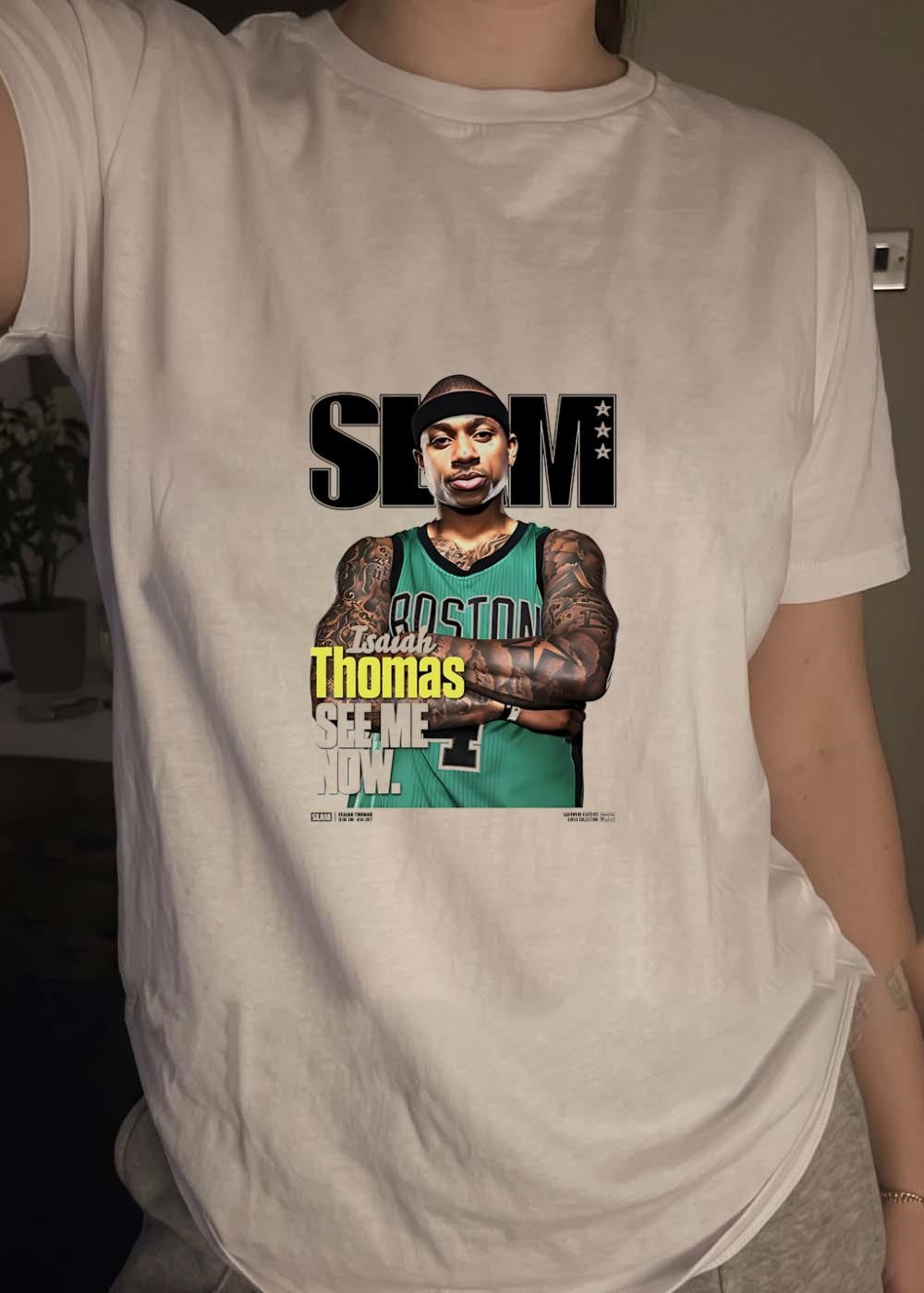Slam Magazine Cover Isaiah Thomas Boston See Me Now shirt