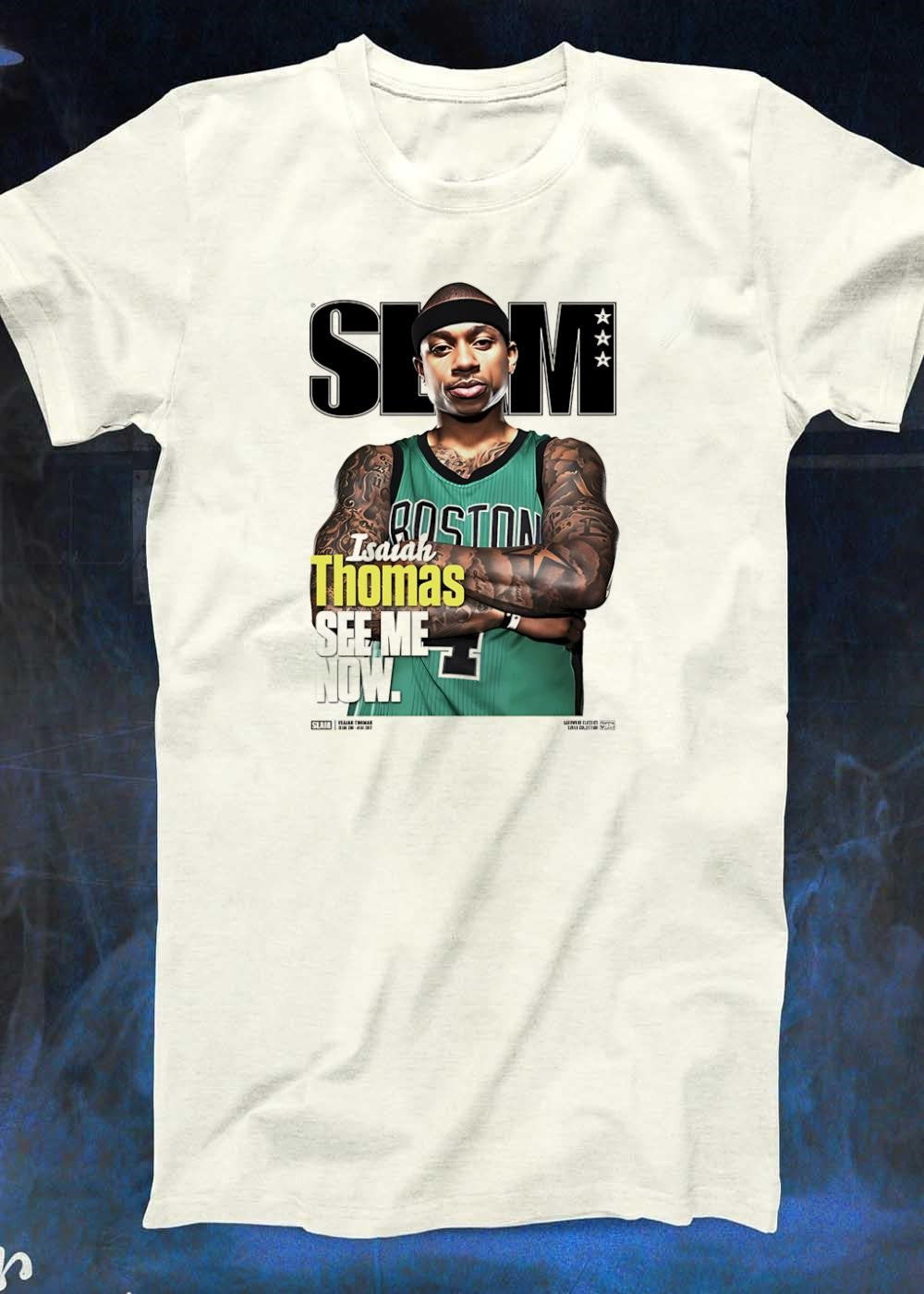 Slam Magazine Cover Isaiah Thomas Boston See Me Now shirt