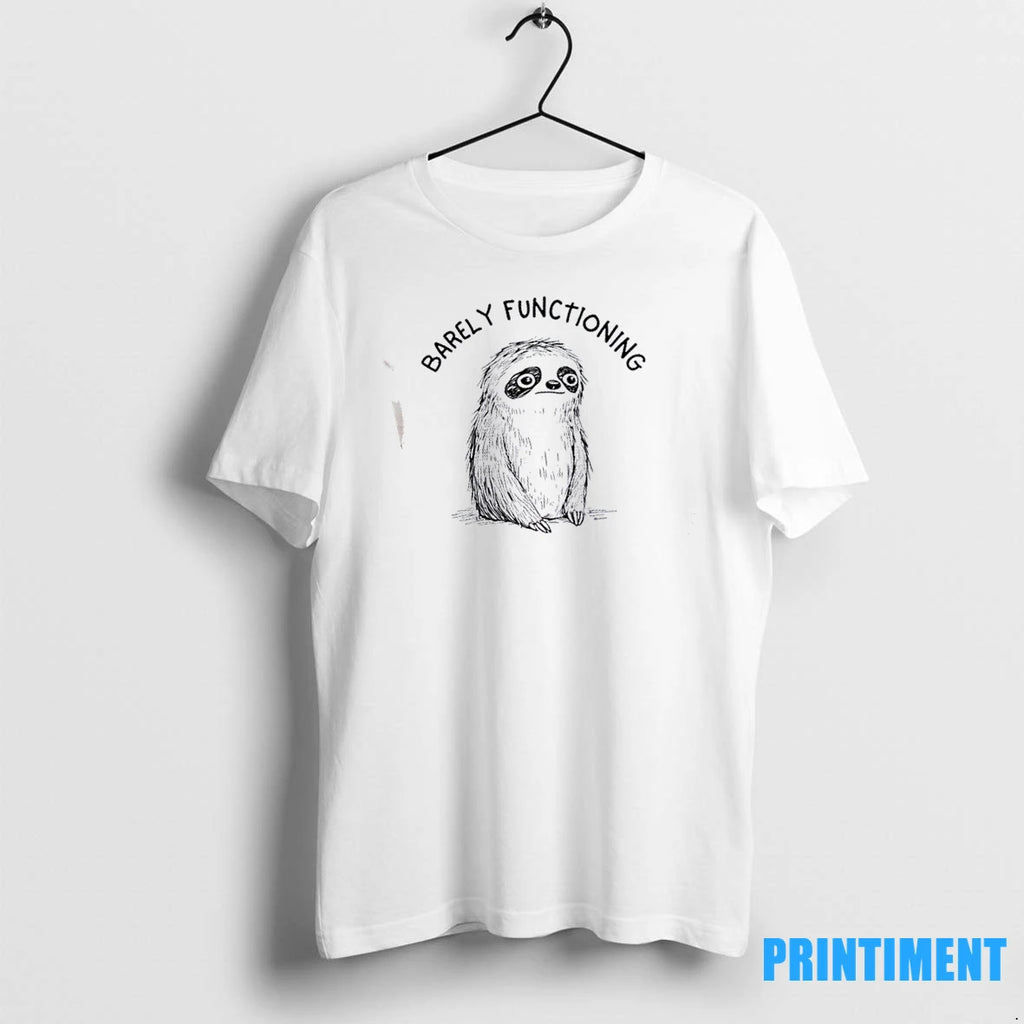 Sloth Barely Functioning Tshirts Sweater