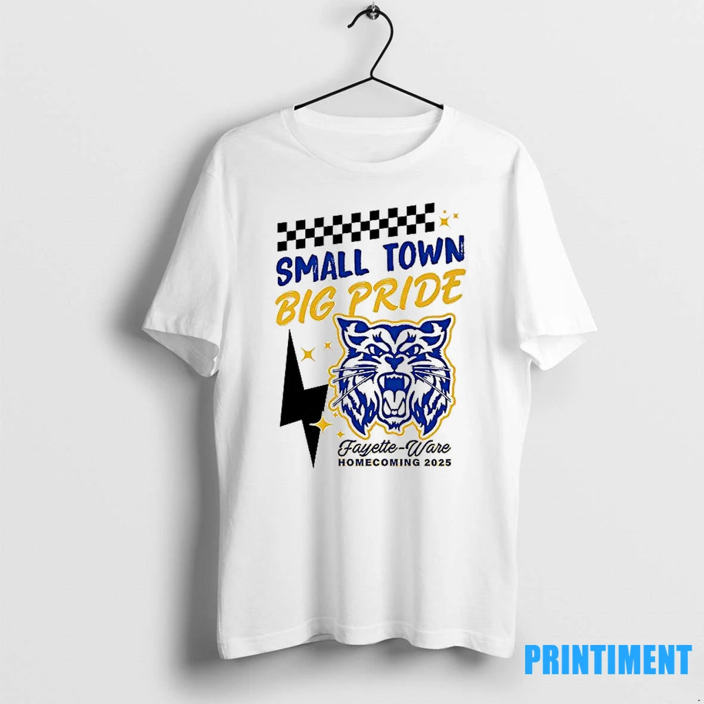 Small Town Big Pride Fayette Ware Homecoming 2025 Tshirts Sweater