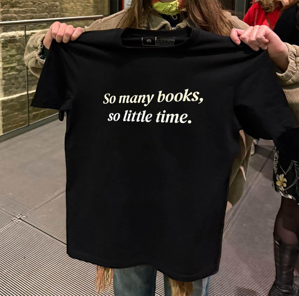 So many books so little time shirt