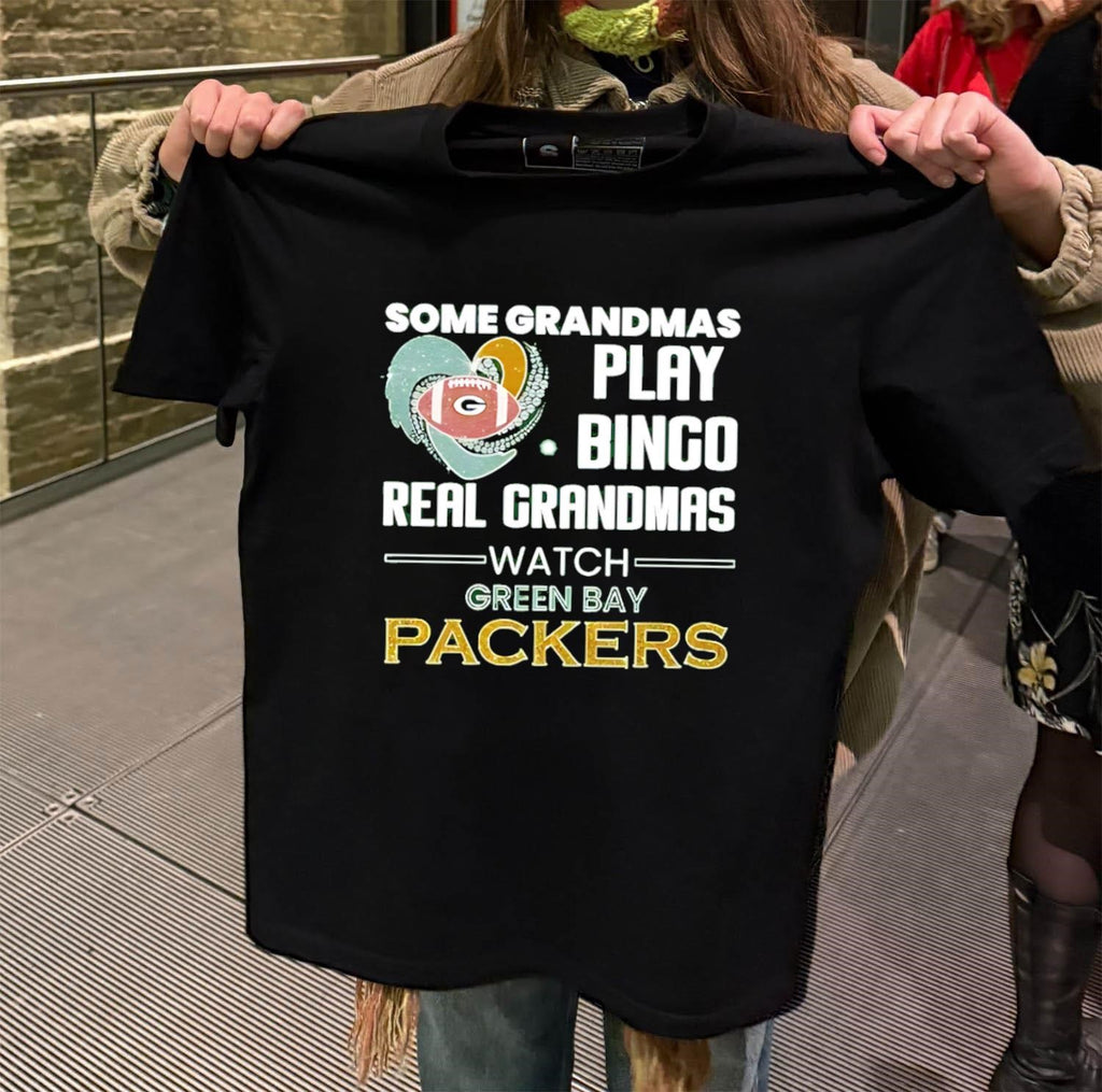 Some Grandmas Play Bingo Real Grandmas Watch Green Bay Packers shirt