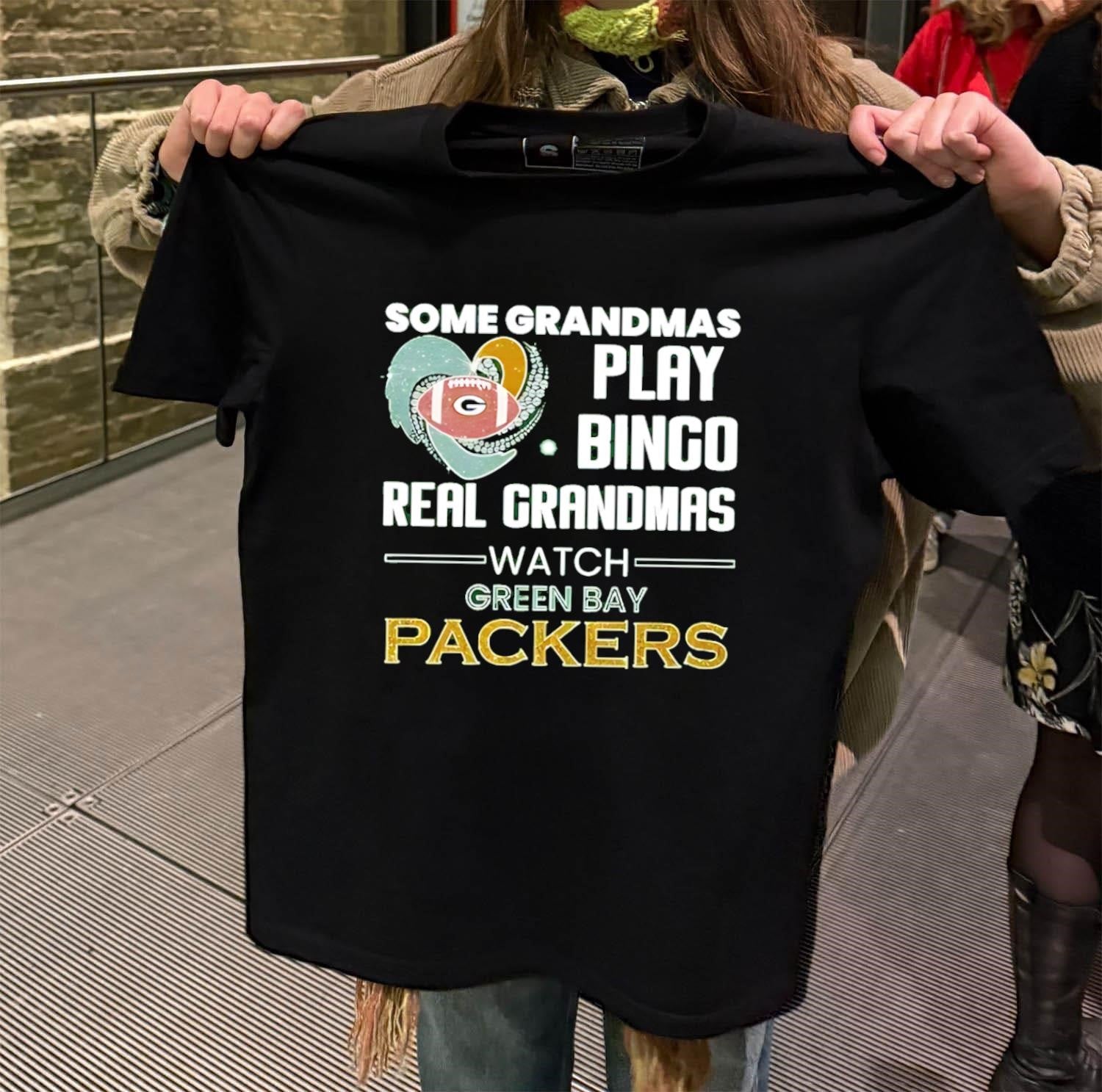 Some Grandmas Play Bingo Real Grandmas Watch Green Bay Packers shirt