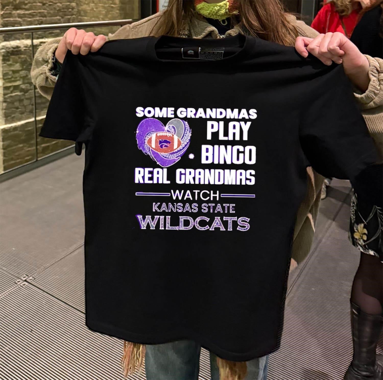 Some Grandmas Play Bingo Real Grandmas Watch Kansas State Wildcats shirt