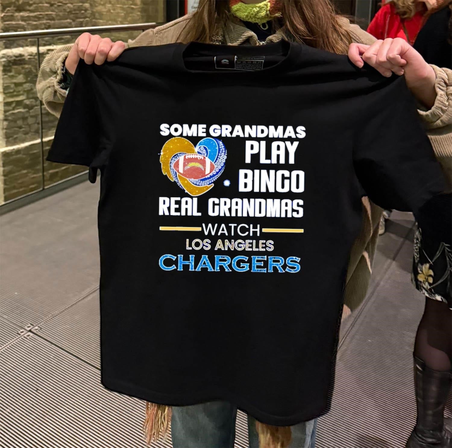 Some Grandmas Play Bingo Real Grandmas Watch Los Angeles Chargers shirt