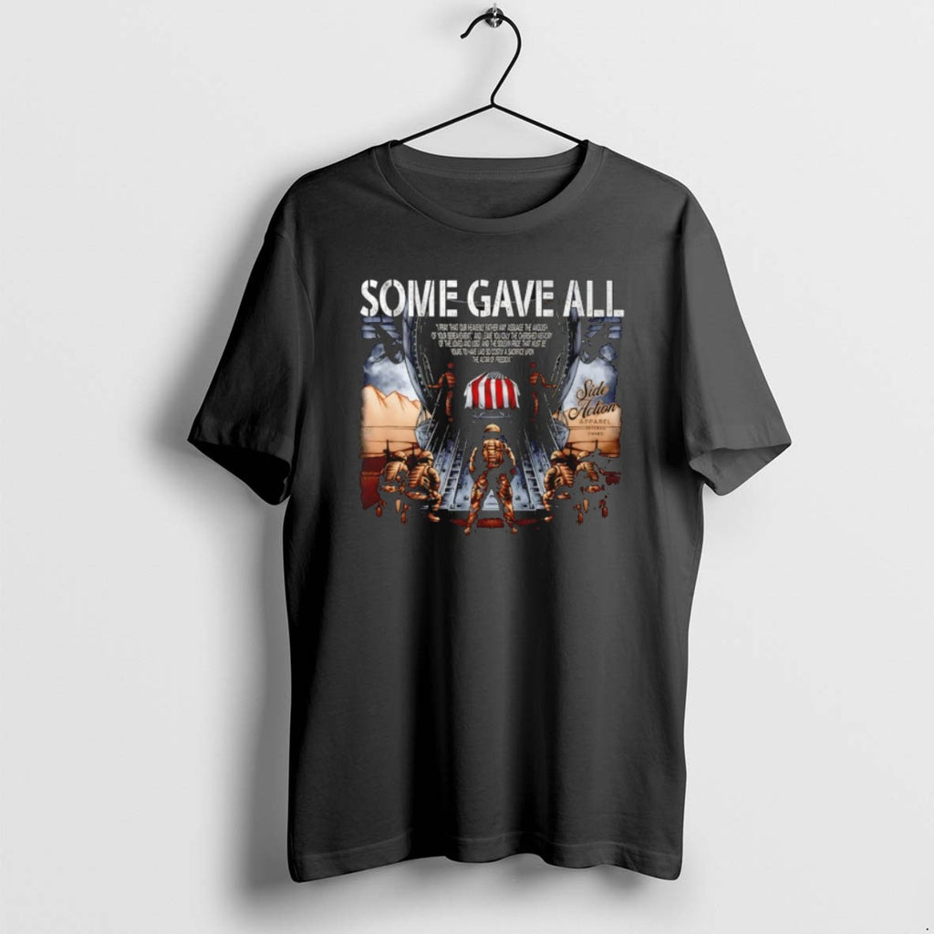 Some Gave All I Pray That Our Heavenly Father May Assuage T Shirts