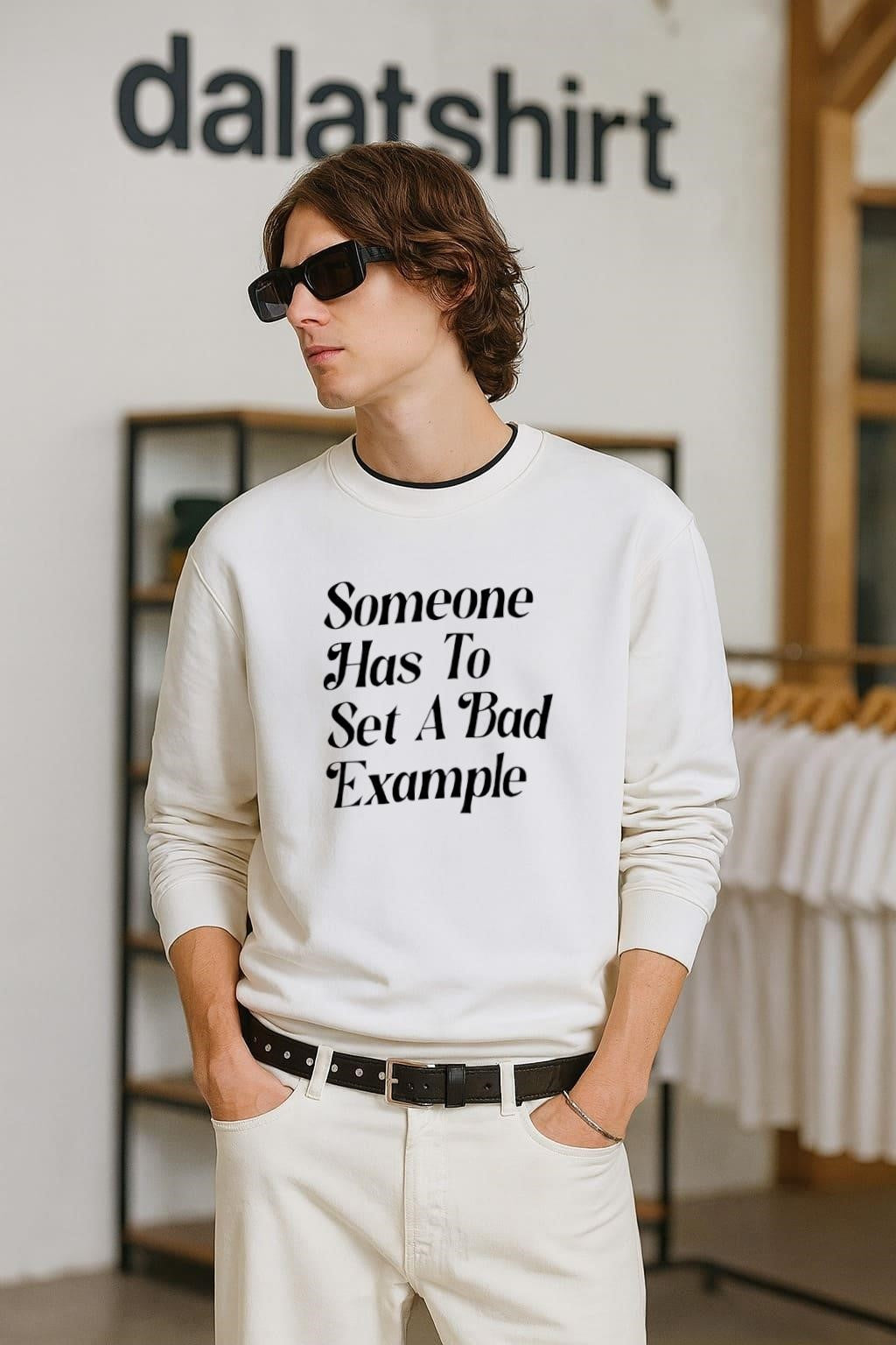 Someone Has To Set A Bad Example shirt