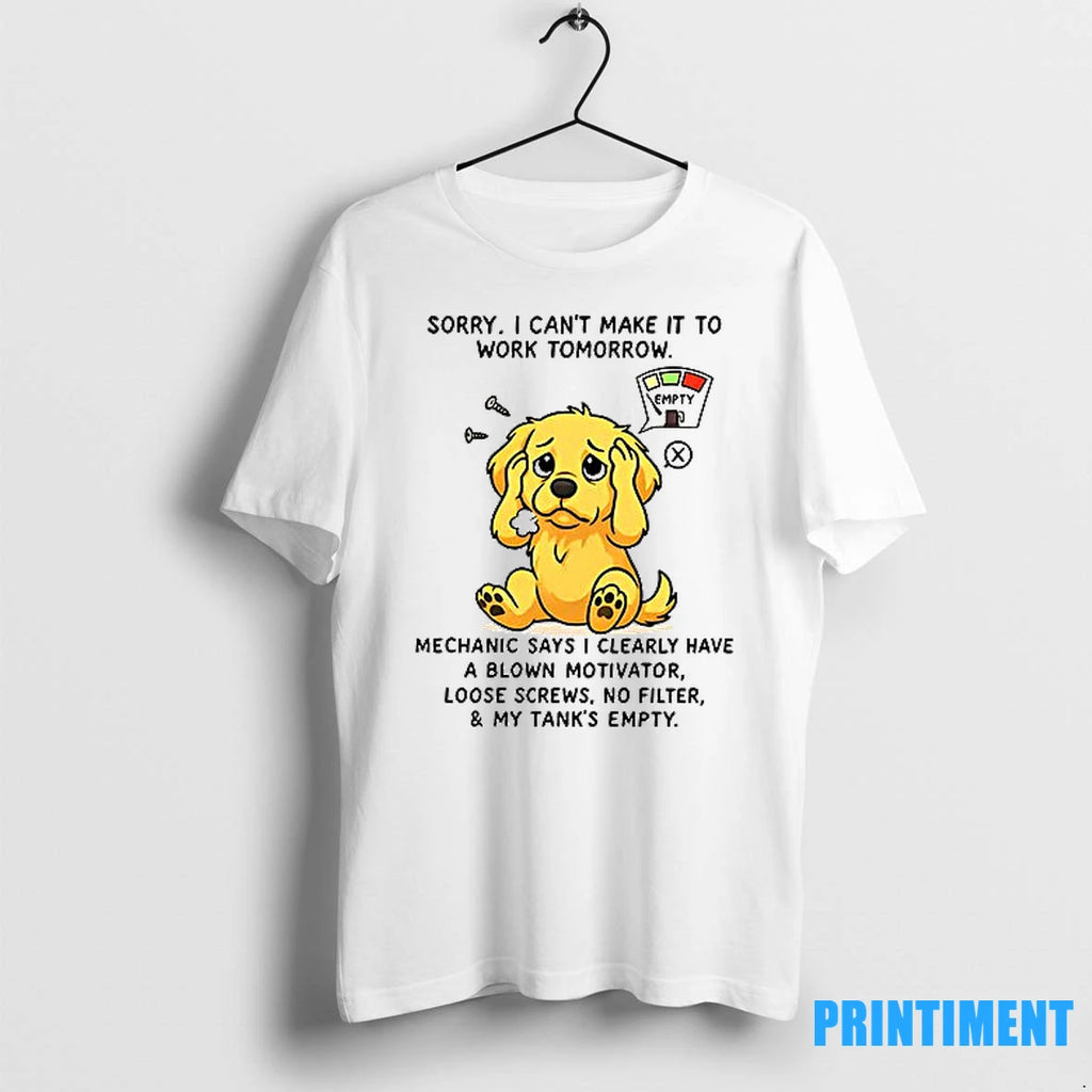 Sorry I Cant Make It To Work Tomorrow Golden Retriever Tshirts Sweater