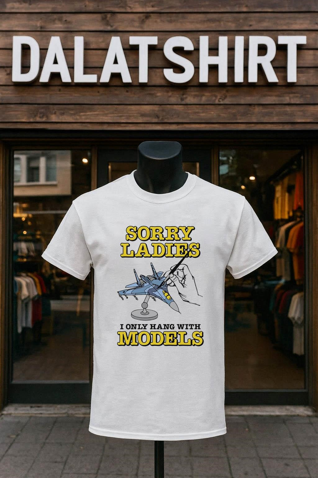 Sorry Ladies I Only Hang With Models Painting Fighter Jet shirt