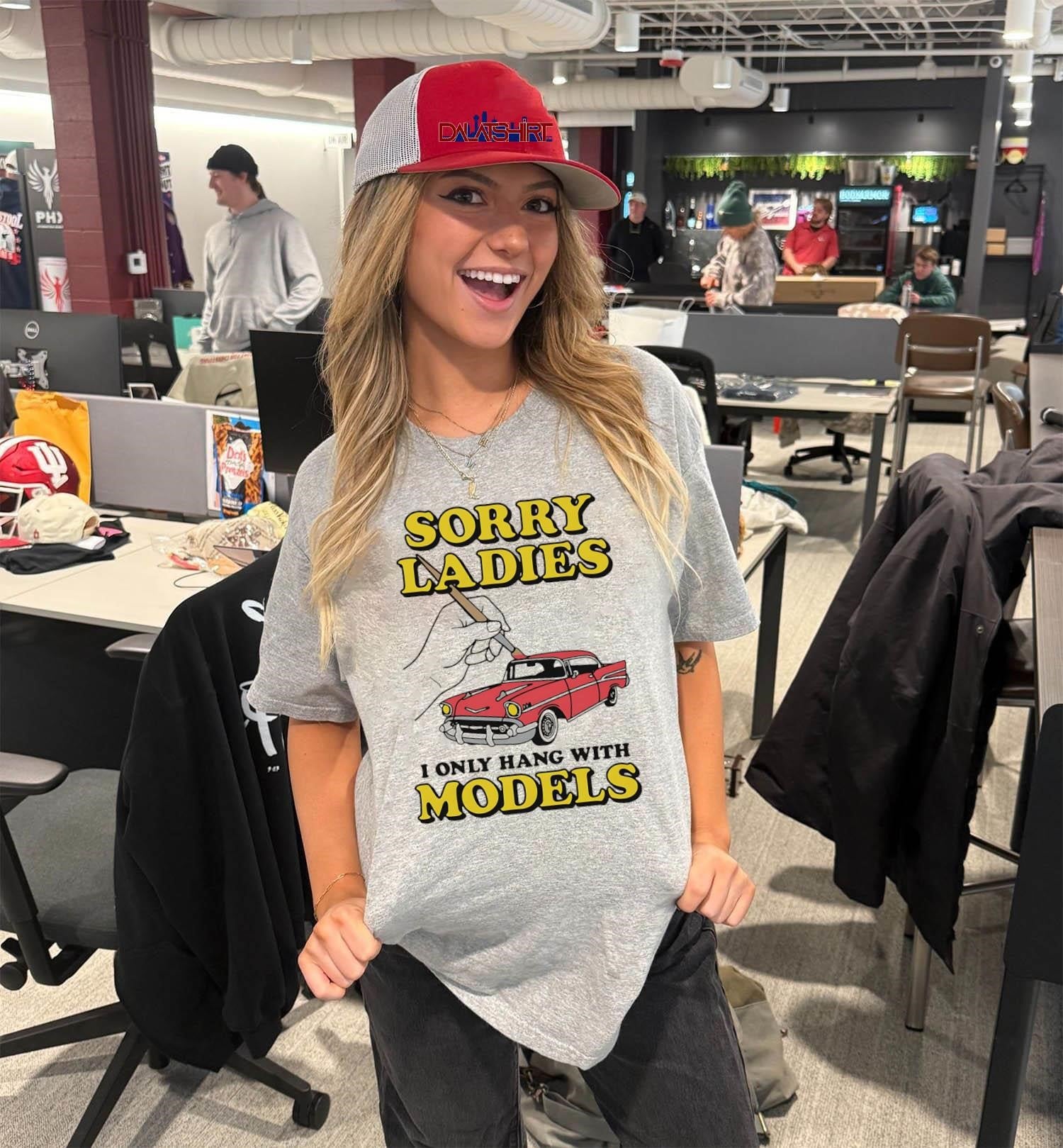 Sorry Ladies I Only Hang With Models Painting Red Classic Car shirt