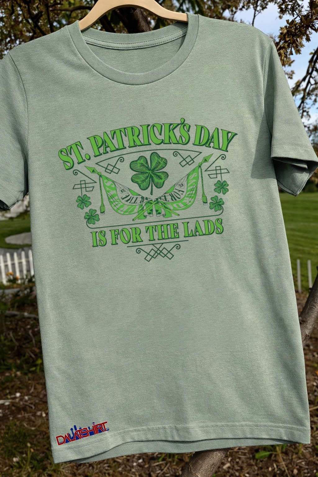 St. Patrick’s Day Is For The Lads shamrock flags shirt