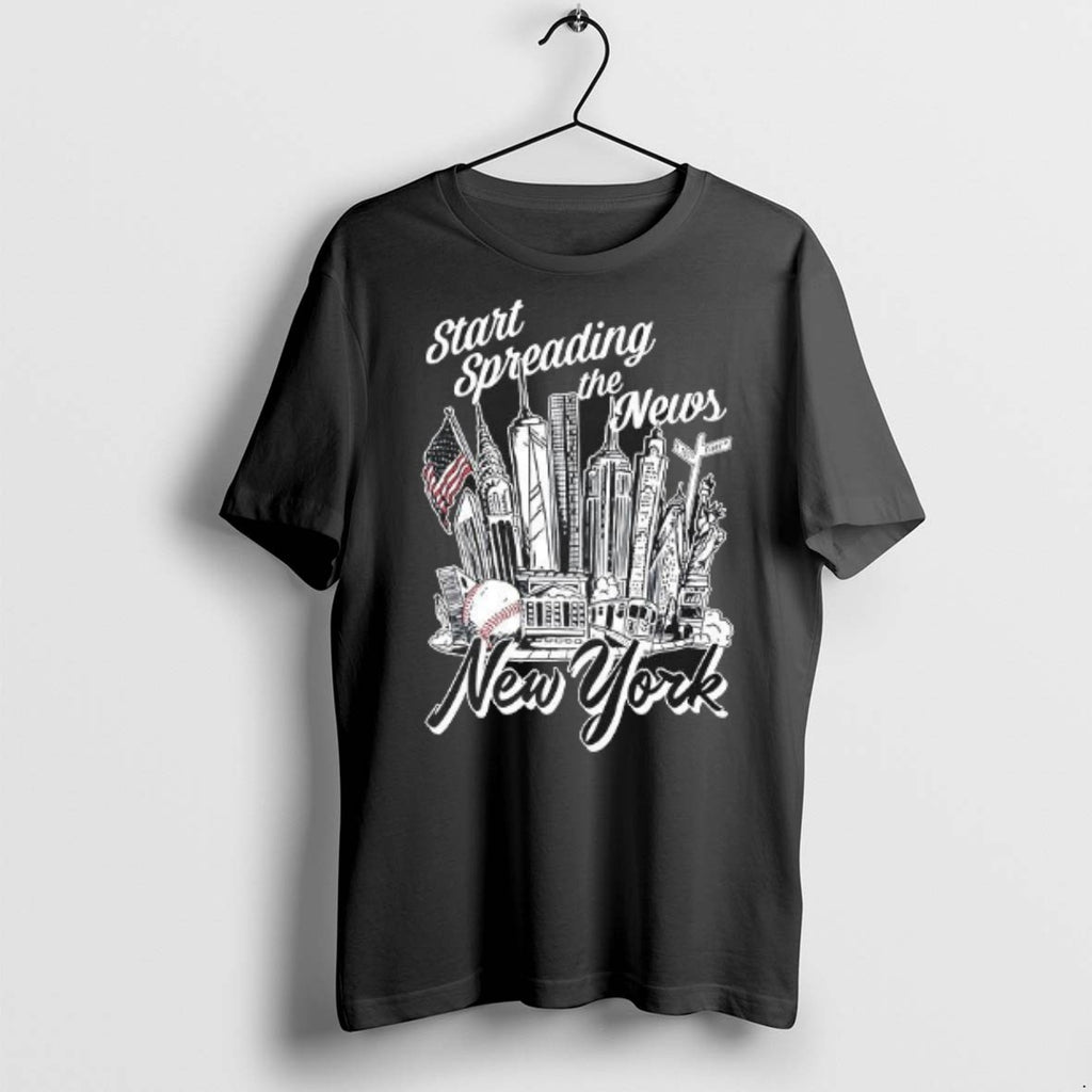 Start Spreading The New In New York City T Shirts