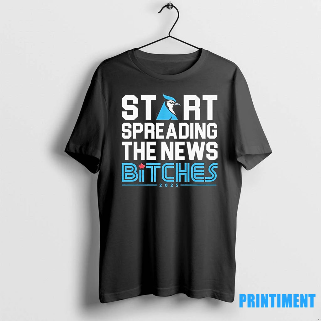 Start Spreading The News Bitches 2025 Tshirts Sweater