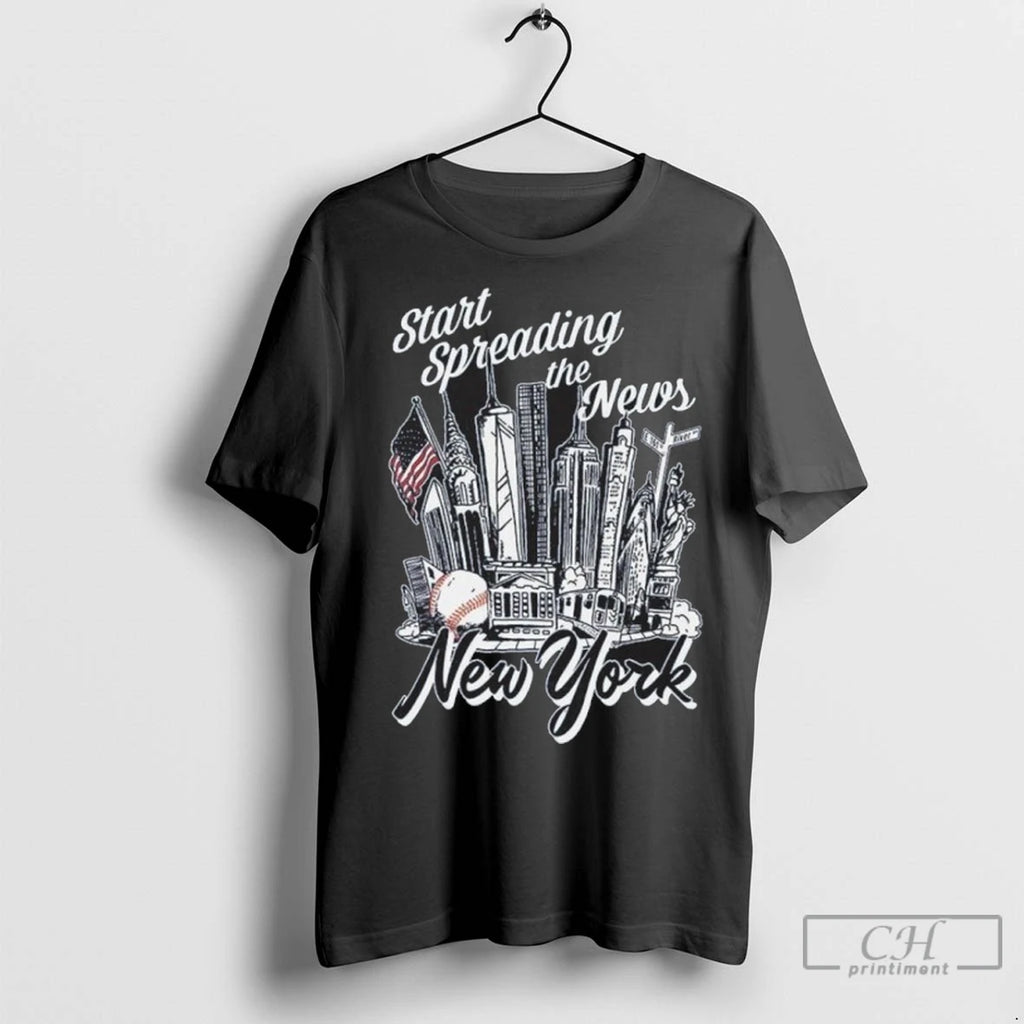 Start Spreading The News New York T Shirts