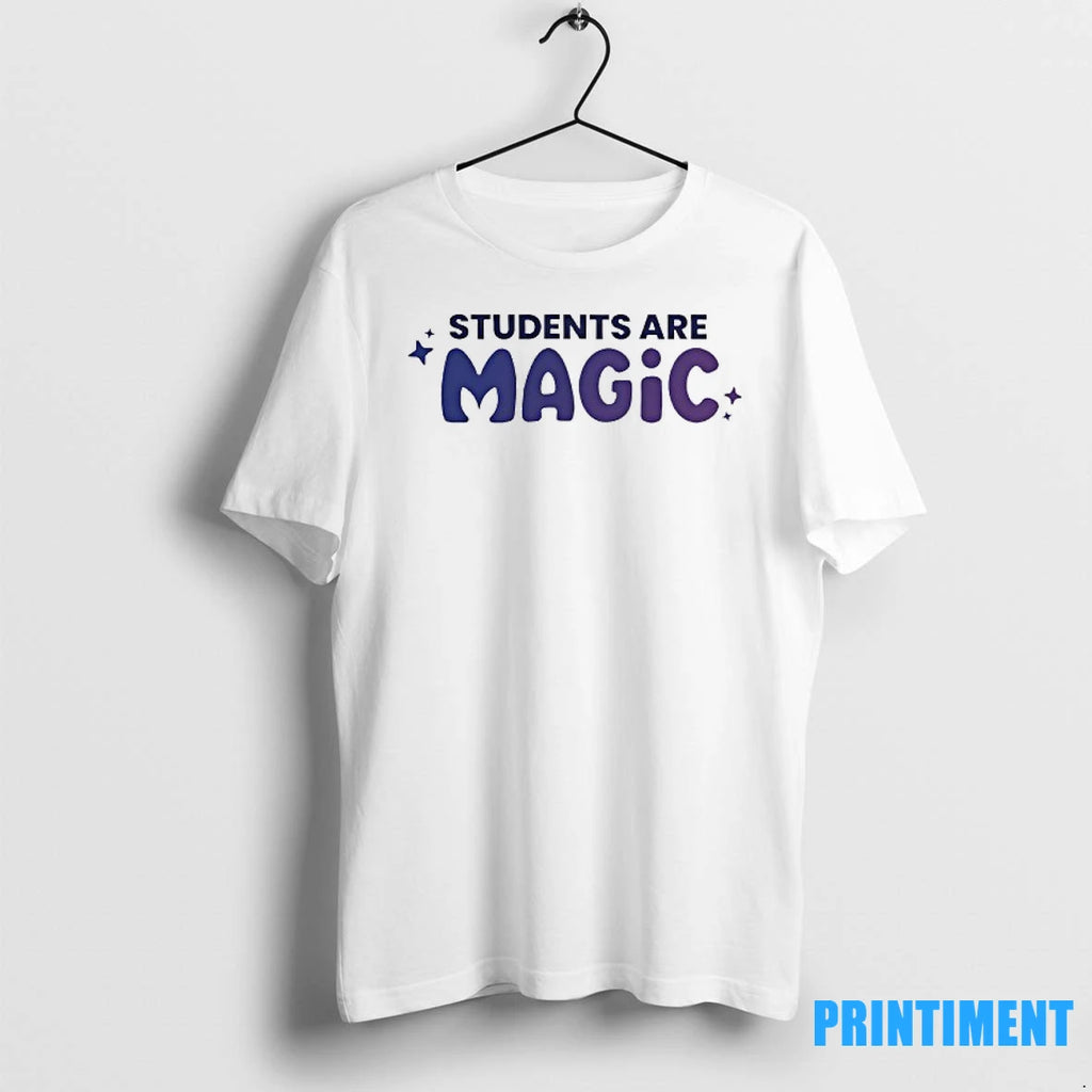 Students Are Magic Tshirts Sweater