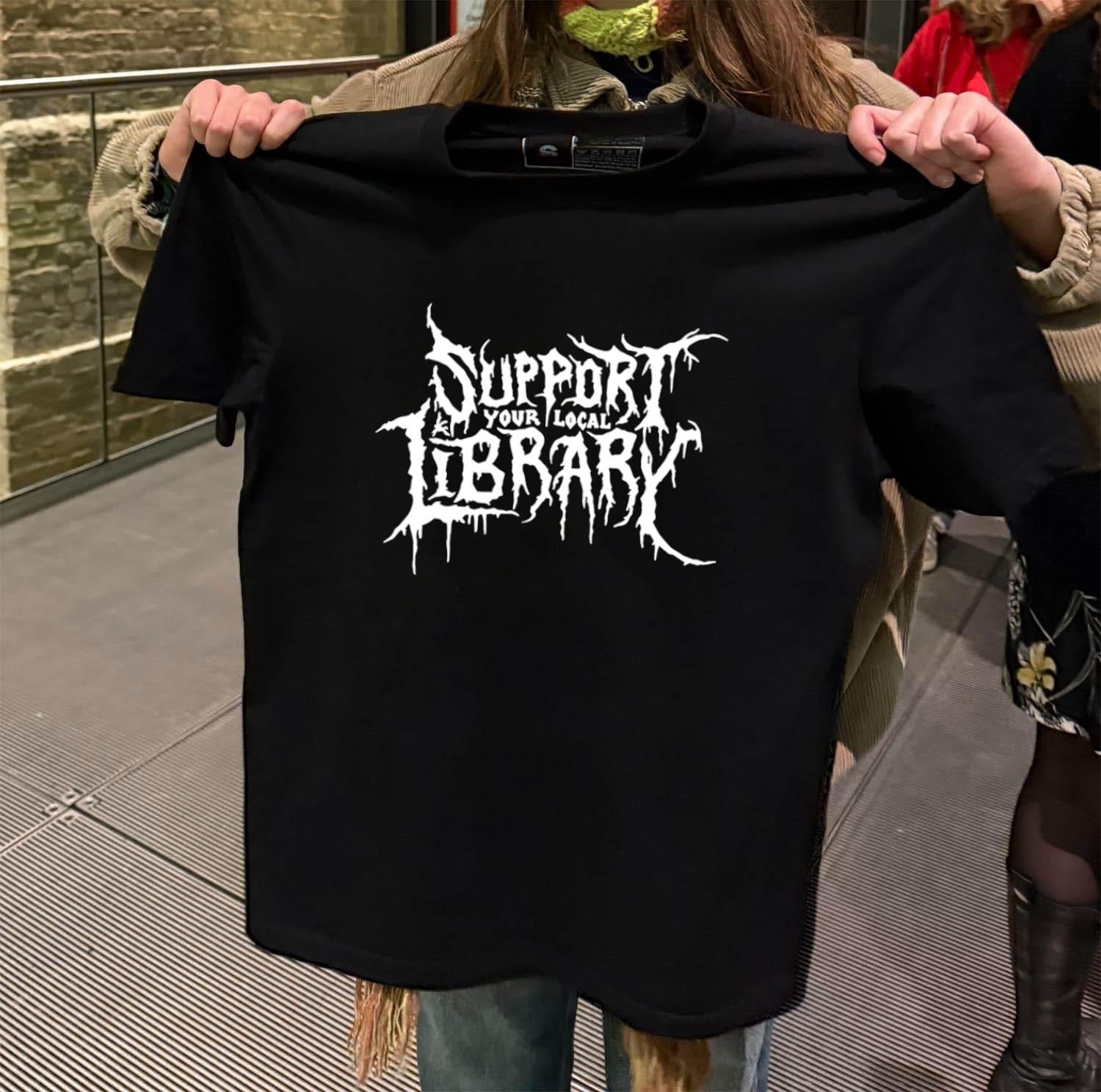 Support Your Local Library Death Metal shirt