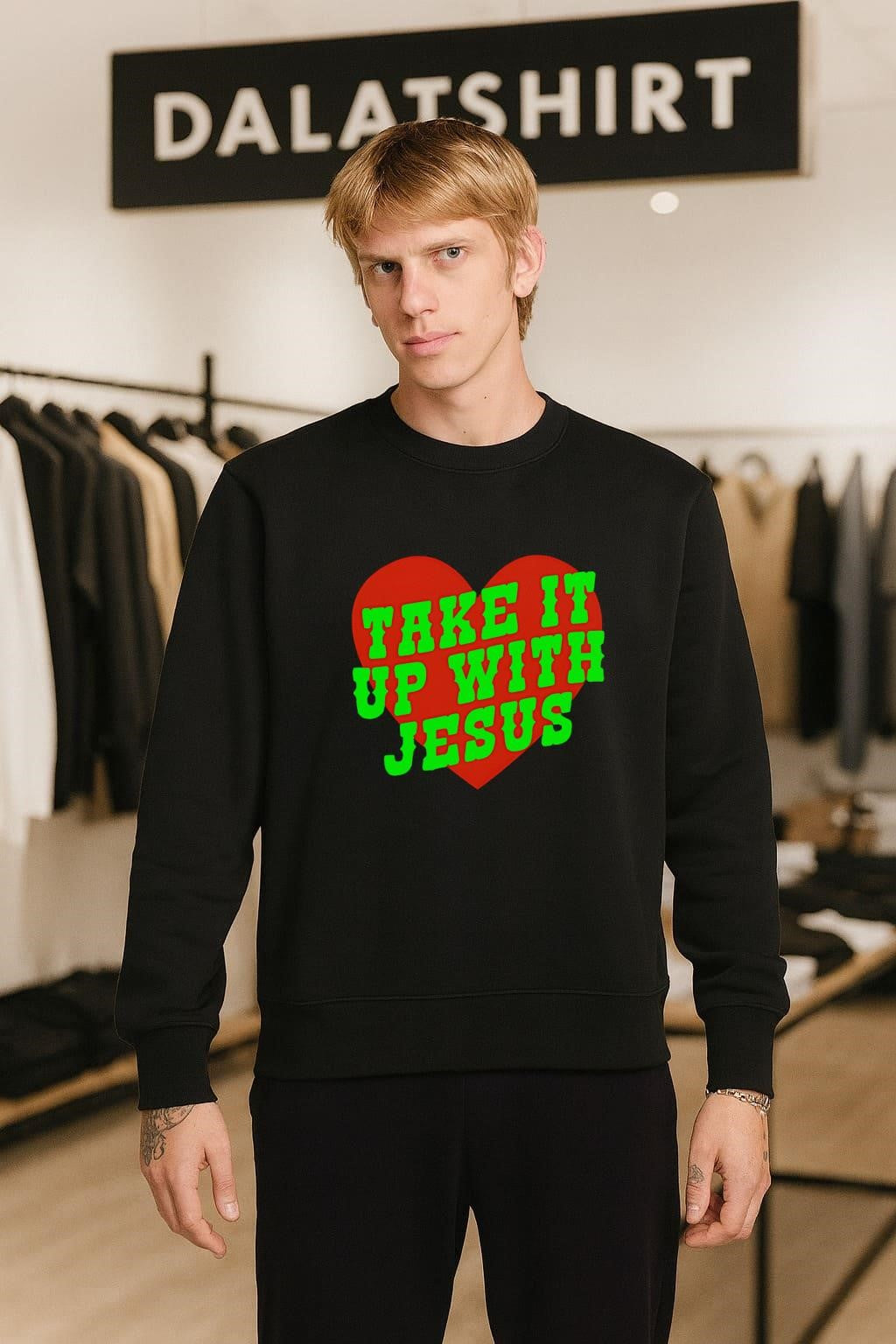 Take It Up With Jesus heart shirt