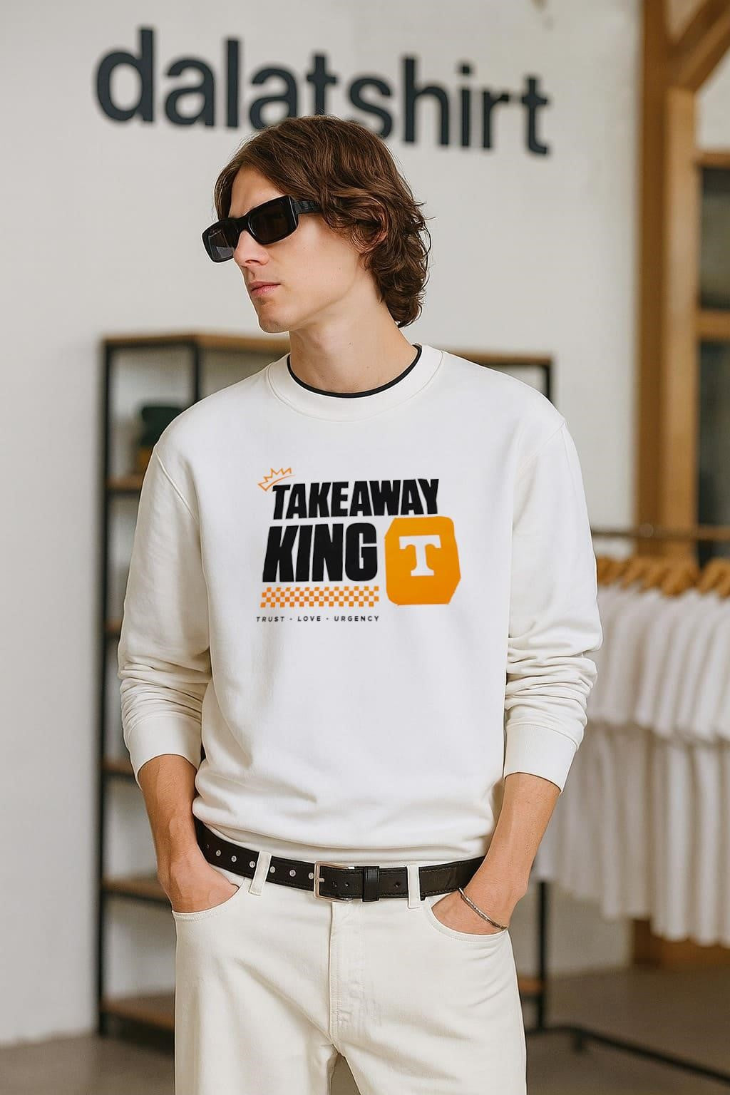 Takeaway King Trust Love Urgency Tennessee Orange shirt