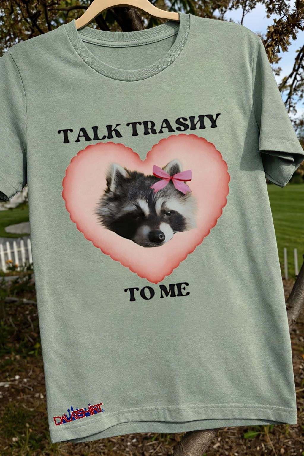 Talk Trashy To Me Raccoon Heart Valentine Funny shirt