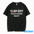 Tarp Off Police Horse Ready Tshirts Sweater