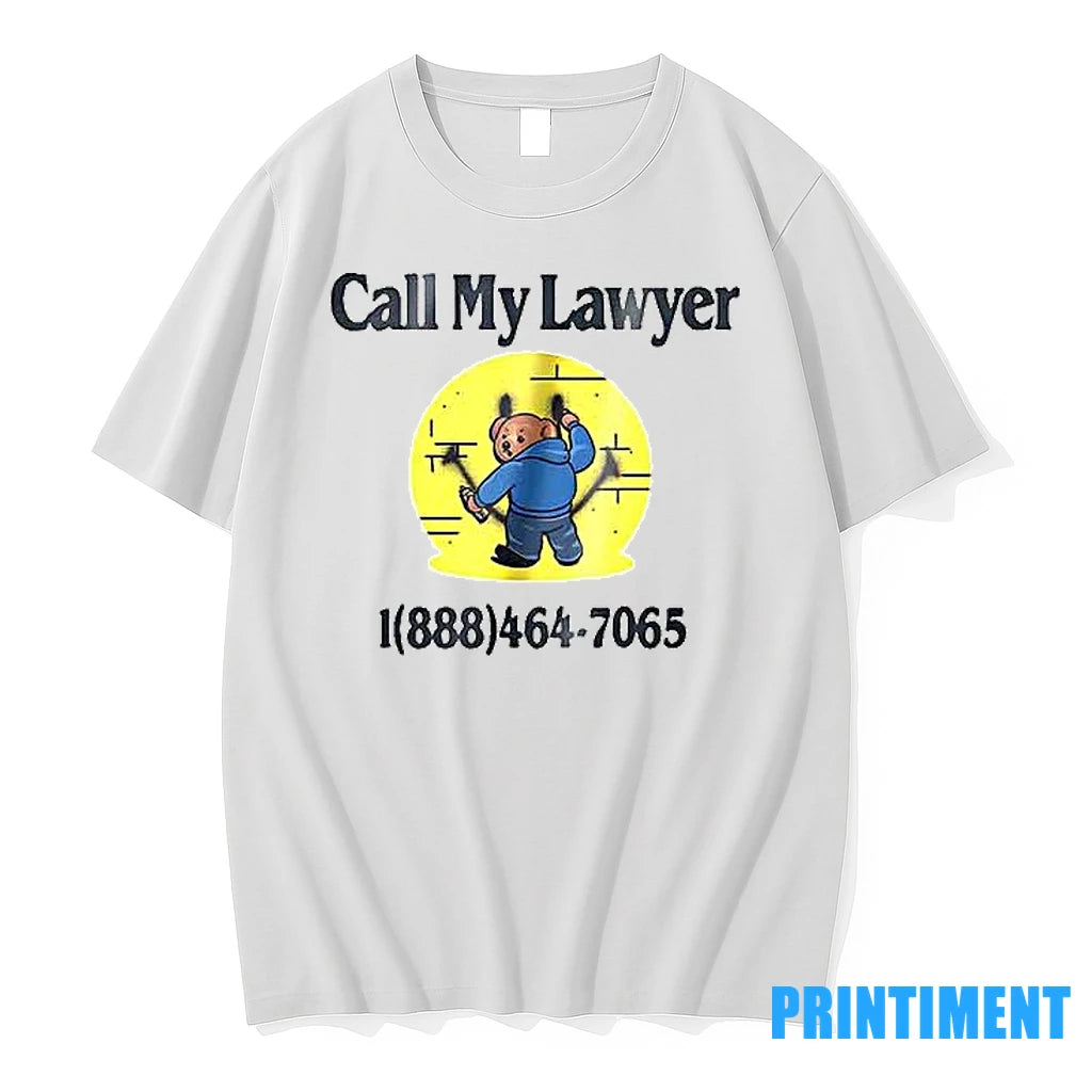 Teddy Bear Call My Lawyer Tshirts Sweater