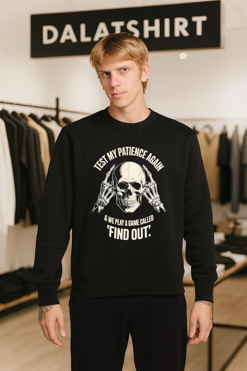Test My Patience Again And We Play Find Out Skeleton shirt